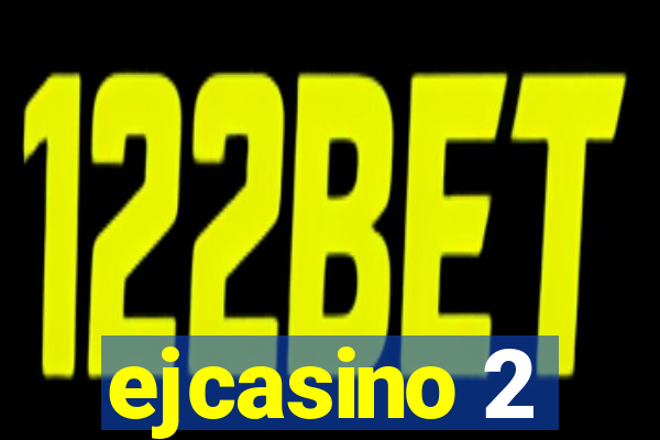 ejcasino 2
